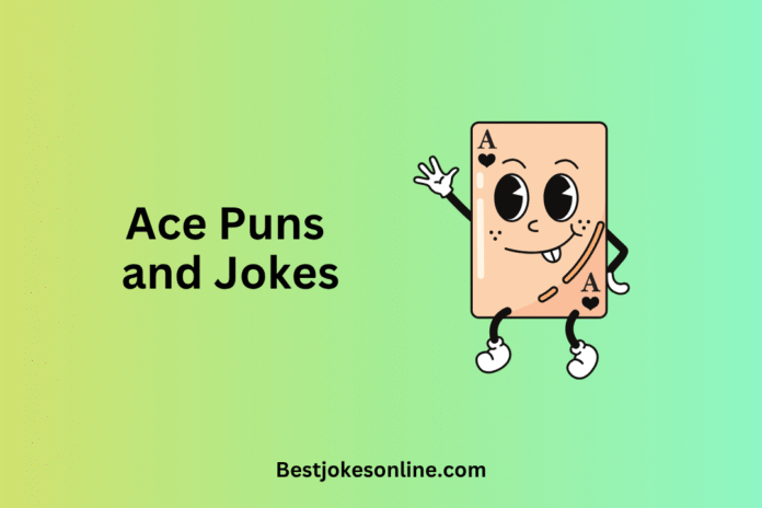 Ace Puns