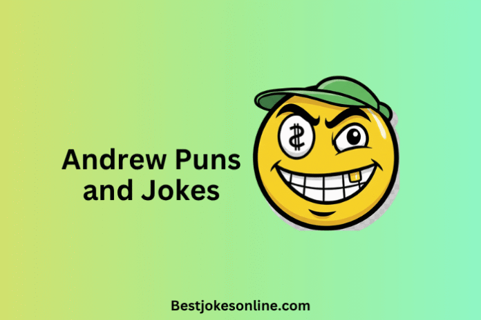 Andrew Puns and Jokes