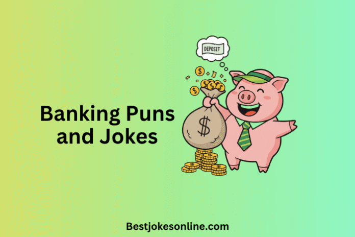 Banking Puns and Jokes