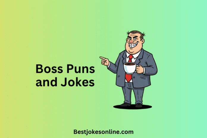 Boss Puns and Jokes