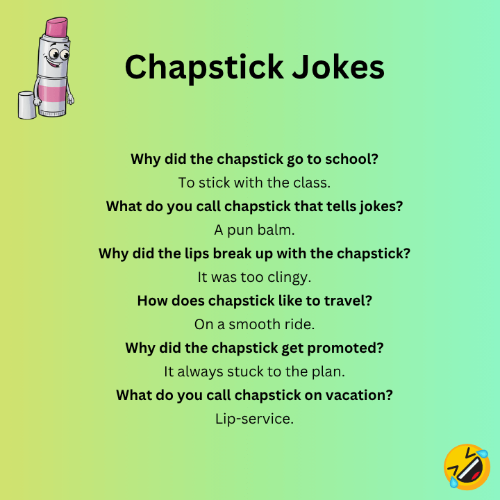 Chapstick Jokes