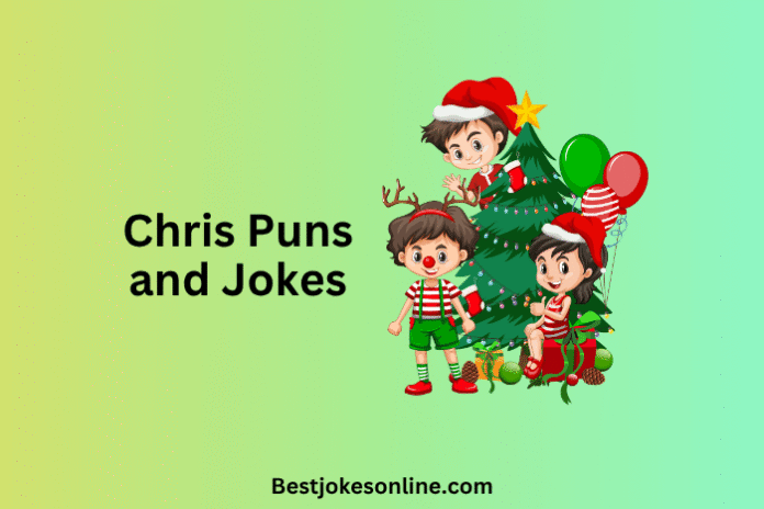 Chris Puns and Jokes