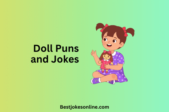 Doll Puns and Jokes