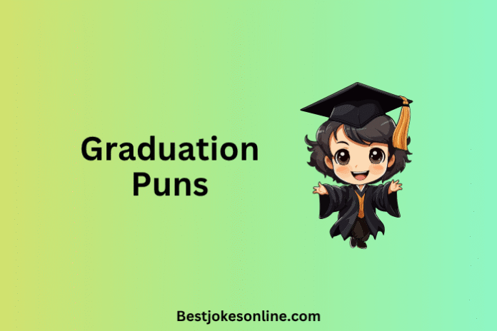 Graduation Puns