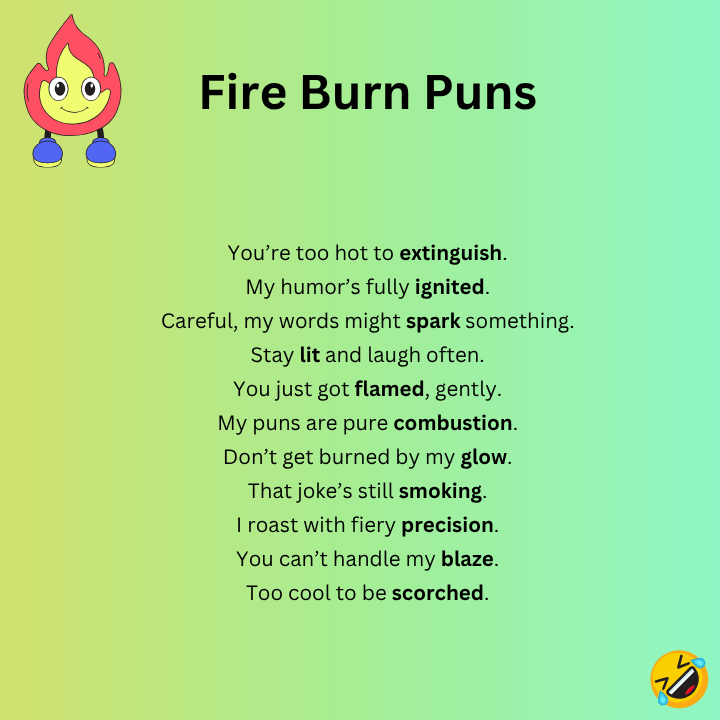 Fire Burn Puns