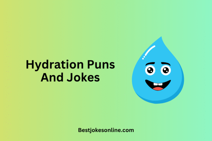 Hydration Puns