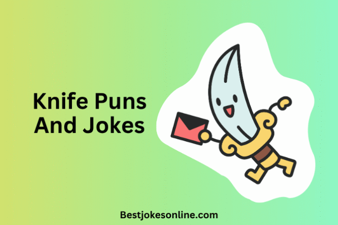 Knife Puns