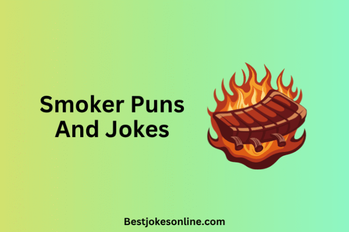 Smoker Puns