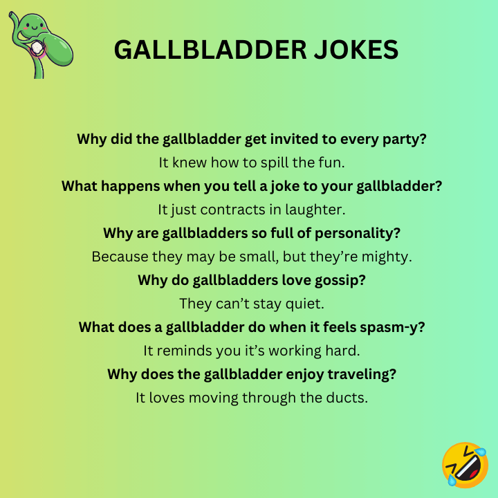 Gallbladder Jokes