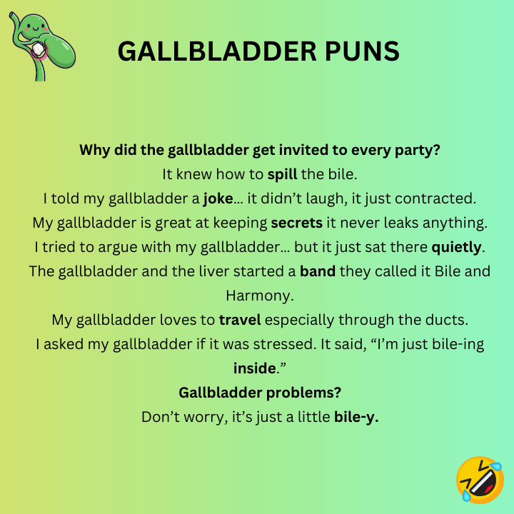 Gallbladder Puns