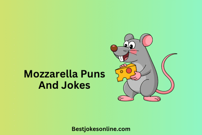 Mozzarella Puns And Jokes