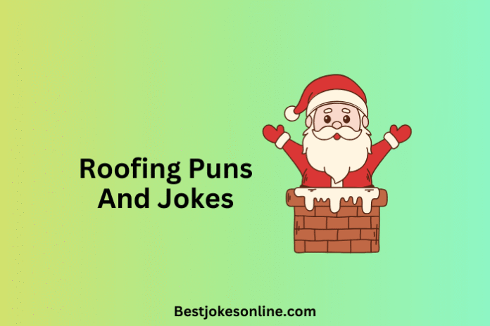 Roofing Puns And Jokes