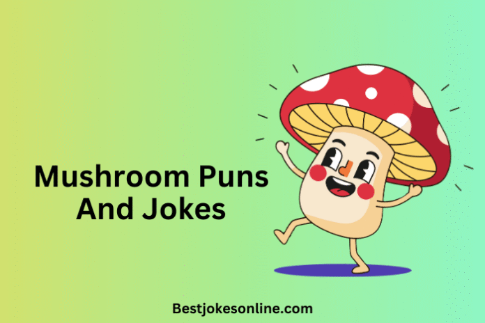 Mushroom Puns And Jokes