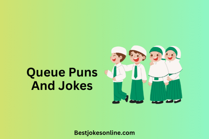 Queue Puns And Jokes