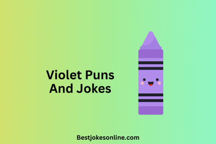 Violet Puns And Jokes